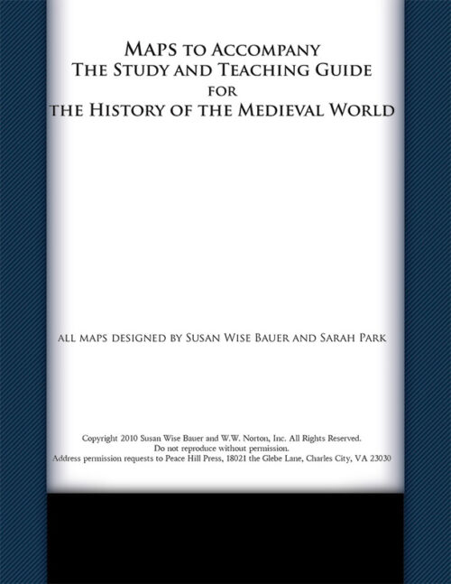 Map Supplement to the Study Guide for the History of the Medieval World