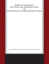 Map Supplement to the Study Guide for the History of the Renaissance World