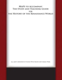 Map Supplement to the Study Guide for the History of the Renaissance World