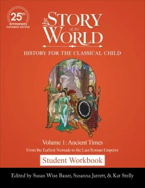Student Workbook to The Story of the World, Volume 1: Ancient Times, 25th Anniversary Expanded Edition