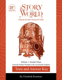 Tests and Answer Key to The Story of the World, Volume 1: Ancient Times, 25th Anniversary Expanded Edition