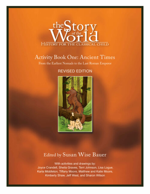 The Story of the World Vol. 1: Ancient Times, Revised Edition Activity Book