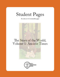 The Story of the World Vol. 1: Ancient Times, Revised Edition Student Pages