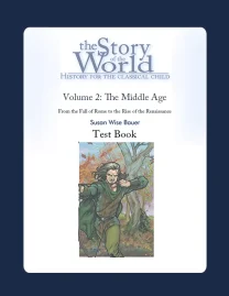 The Story of the World Vol. 2: The Middle Ages, Revised Edition Test Book