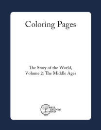 The Story of the World Vol. 2: The Middle Ages, Coloring Pages (Downloadable PDF)