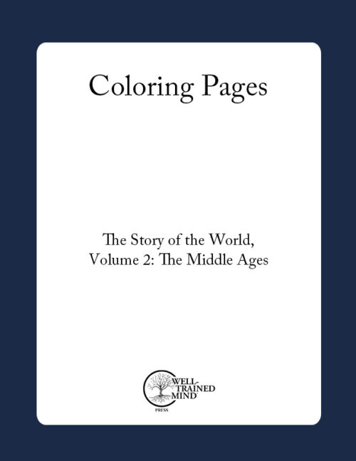 The Story of the World Vol. 2: The Middle Ages, Coloring Pages (Downloadable PDF)