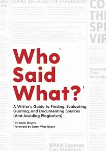 Who Said What?: A Writer's Guide to Proper Citations